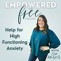 The Empowered and Free Podcast