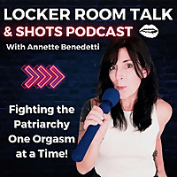 Talk Sex with Annette (Locker Room Talk & Shots)