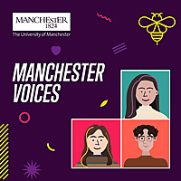 Manchester Voices: A student podcast from The University of Manchester