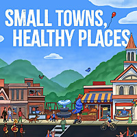Small Towns, Healthy Places