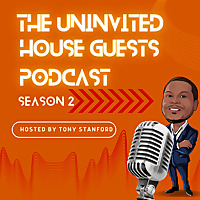 The Uninvited House Guests Podcast