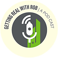Getting Real With Rob