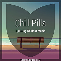 Chill Pills - Uplifting Chillout Music with downtempo, vocal and instrumental chill out, lofi chillh