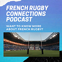 French RUGBY CONNECTIONS with Veronique Landew & Bill Hooper