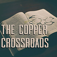 The Copper Crossroads
