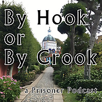 By Hook or By Crook - a Prisoner Podcast