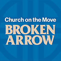 Church on the Move Broken Arrow Podcast