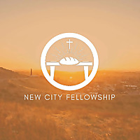 New City Fellowship El Paso Sermons