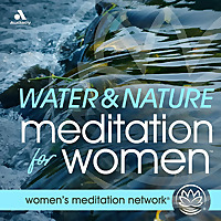 Water & Nature Sounds Meditation for Women