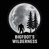 Bigfoot's Wilderness Podcast