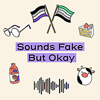 Sounds Fake But Okay