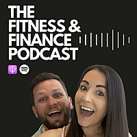 The Fitness and Finance Podcast