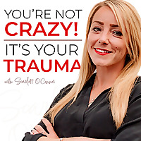 You're Not Crazy It's Your Trauma