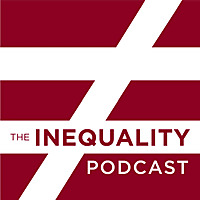 The Inequality Podcast