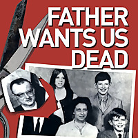 Father Wants Us Dead