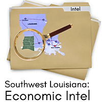 Southwest Louisiana Economic Intel