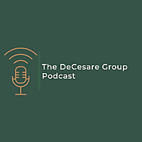 The DeCesare Group Podcast