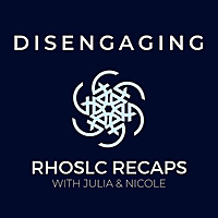 DISENGAGING: RHOSLC RECAPS