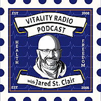 Vitality Radio Podcast with Jared St. Clair