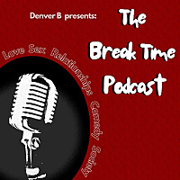 The Break Time Podcast