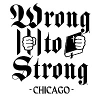 Wrong To Strong - Chicago