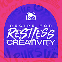 Taco Bell's Recipe for Restless Creativity