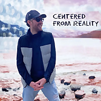 Centered From Reality