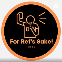 For Ref's Sake! - The podcast for football referees everywhere!