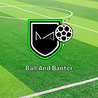 Ball And Banter