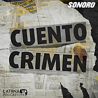 Cuento Crimen: A True Crime Podcast