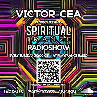 Victor Cea Pres. Spiritual Trance Radioshow