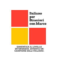 Italiano per Stranieri con Marco | Il Podcast di Italiano Avanzato | Advanced Italian Podcast