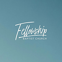 Fellowship Baptist Church