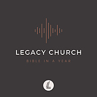 Legacy Church Bible in a Year