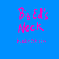 Big Ed's Neck