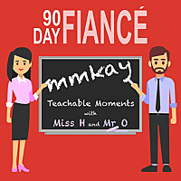 90 Day Fiance Mmkay
