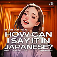 How Can I Say It in Japanese?