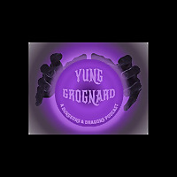 Yung Grognard: A Dungeons and Dragons Podcast