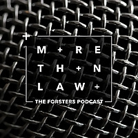 More Than Law - The Forsters Podcast