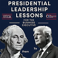 Presidential Leadership Lessons for the Business Executive
