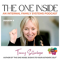 The One Inside: An Internal Family Systems (IFS) podcast