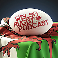 The Welsh Rugby Podcast