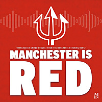 Manchester is RED - Manchester United podcast
