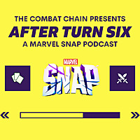 After Turn Six: A Marvel Snap Podcast