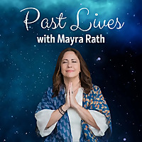 Past Lives | with Mayra Rath