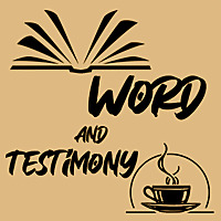Word and Testimony