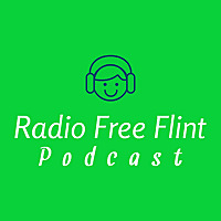 Radio Free Flint Podcast