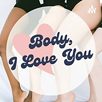 Body, I Love You