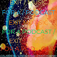 Exit Music (For A Podcast)