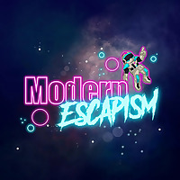 Modern Escapism